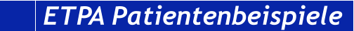 ETPA Patientenbeispiele