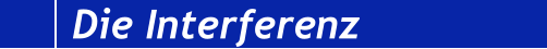Die Interferenz